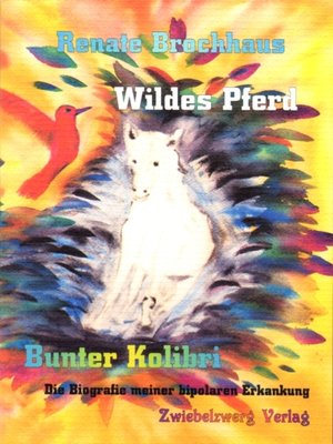 cover image of Wildes Pferd--bunter Kolibri